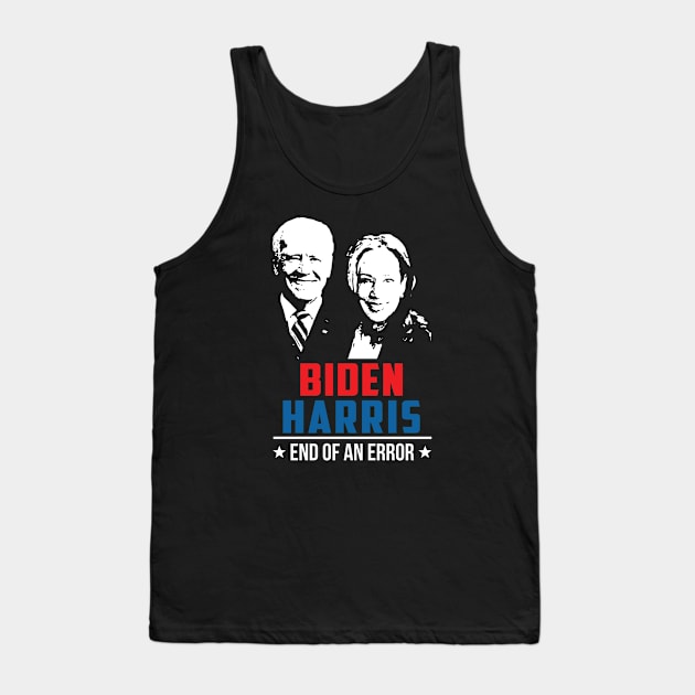 Biden Harris End Of An Error - 2021 January 20 Tank Top by wonderws